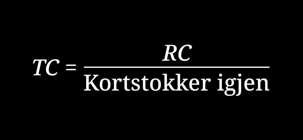 Formel for å beregne true count (TC) i korttelling: TC = RC delt på antall kortstokker igjen.